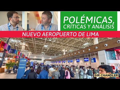 NUEVO AEROPUERTO DE LIMA 🇵🇪: LAS POLÉMICAS ANALIZADAS CON @nlarenas