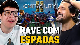 Chivalry - Uma RAVE Medieval com MACHADOS - ft @GamesEduUu ​