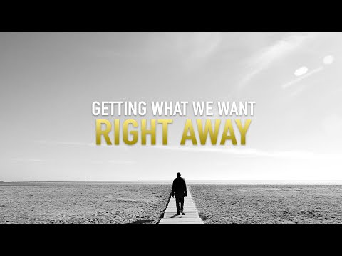 THIS IS WHY ALLAH DOESN’T GIVE US WHAT WE WANT RIGHT AWAY