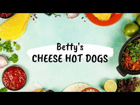 Betty's TOP VIDEO Cheese Hot Dogs