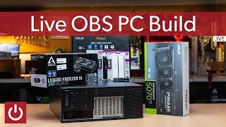 We’re Building A New Studio Live Stream PC & More - LIVE