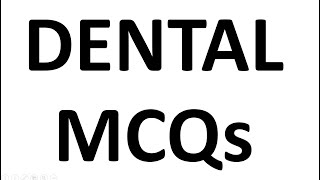 Dental MCQS Practice - MDS Entrance Exam MCQs