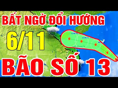 Dự báo thời tiết hôm nay và ngày mai 06/11 | Bão Số 13 và Bão Số 14 | Dự báo thời tiết 3 ngày tới