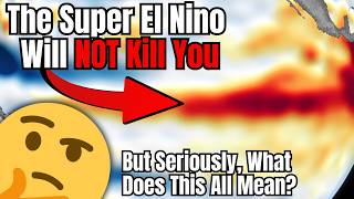 What Is Going On With The Super El Niño? - Weekly Weather Review
