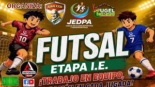 FUTSAL - CATEGORÍA "A"
⚽️FASE DE GRUPOS
✅️ETAPA I.E.
