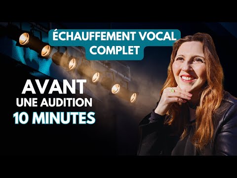 Échauffement vocal COMPLET  avant une audition ou un concert.
