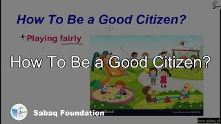 How To Be a Good Citizen?