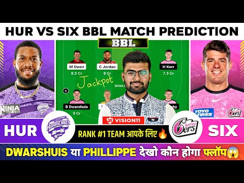 HUR vs SIX Dream11, HUR vs SIX Dream11 Prediction, Hobert Hurricanes vs Sydney Sixers BBL Team Today