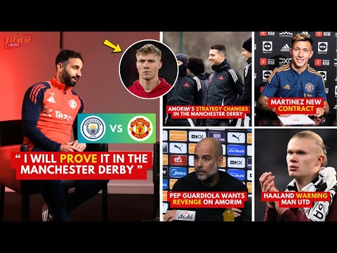 "WE MUST WIN"❗Amorim React First Manchester Derby😍Pep Warn Amorim😱Martinez New Contract✅Man Utd News