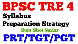Bpsc Tre 4 Preparation And Strategy  तैयारी कैसे करें .
