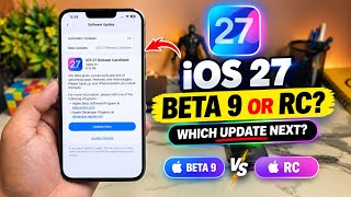 iOS 27 Beta 9 or RC? 🤔 | Releasing Next? | Which Update Will Apple Release?
