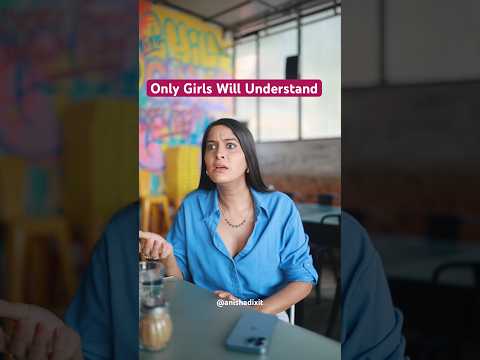Only Girls Will Understand | Anisha Dixit | #shorts