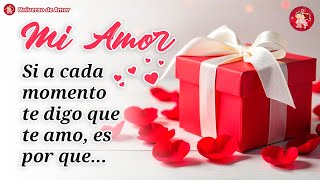 💝 Este Bonito Mensaje de Amor Es Para Ti 🌹 Si Te Digo Que Te Amo Cada Momento… Es Por Esto