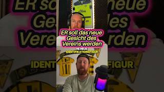 🤩 ER wird zum neuen Gesicht?! #bvb #borussiadortmund #bvbnews #fellomeno #bundesliga #podcast