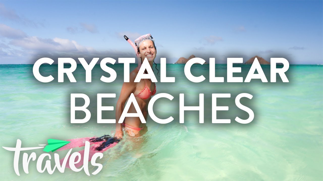 World's Best Crystal Clear Water Beaches MojoTravels