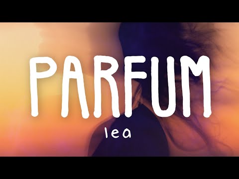 LEA - Parfum (Lyric Video)