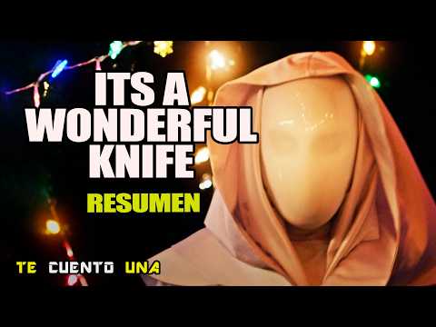 It´s A Wonderful Knife | No Debiste Pedir Ese DESEO NAVIDEÑO | RESUMEN