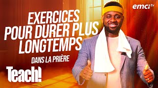 Exercices pour durer plus longtemps dans la prière - Teach! - Athoms Mbuma