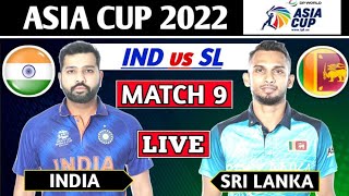 ASIA CUP 2022 : INDIA vs SRI LANKA MATCH 9 LIVE SCORES ONLY | IND VS SL MATCH 9 LIVE | CRICTALES