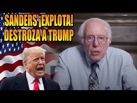 ¡BERNIE SANDERS ¡EXPLOTA! Destroza la ley presupuestaria de Trump