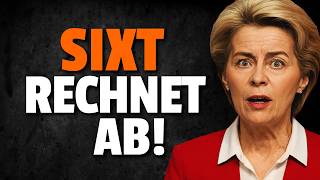 💥SIXT Chef knöpft sich von der Leyen vor