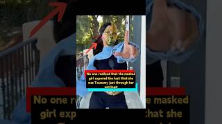 No one realized that the masked girl exposed the fact that she was Txunamy