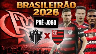 PRÉ-JOGO | ATLÉTICO-MG X FLAMENGO - 13ª RODADA DO BRASILEIRÃO #fla 📱