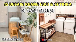 15 DESAIN RUANG CUCI & SETRIKA DI SATU TEMPAT