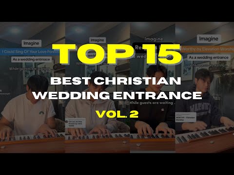 TOP 15 BEST CHRISTIAN WEDDING ENTRANCE VOL 2!!