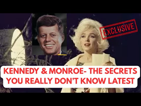 KENNEDY & MONROE - THE SECRETS YOU DON'T KNOW #Kennedy #history #marilynmonroe
