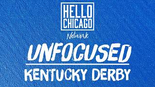 S2E85 (Unfocused:Kentucky Derby #1)