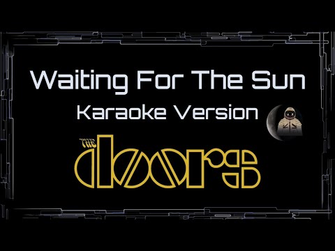 The Doors • Waiting For The Sun (CC Karaoke / Instrumental) [UVR]