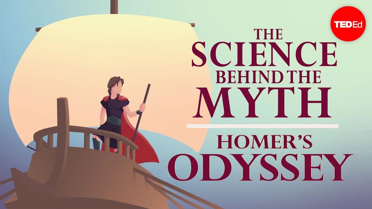 The science behind the myth: Homer's Odyssey - Matt Kaplan