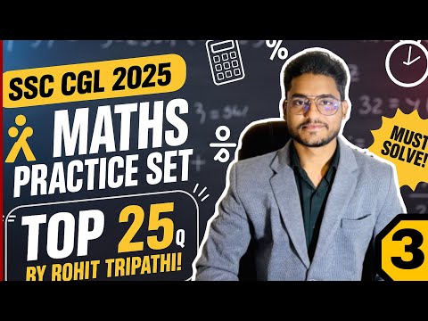 SSC CGL 2025- Maths Top 25 Questions by Rohit Tripathi- Set-3