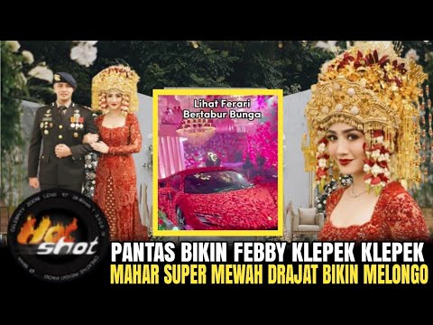 PECAH! SUASANA PERNIKAHAN FEBBY RASTANTY DAN DRAJAT MAHAR SUPER MEWAH JADI SOROTAN