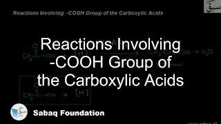 Reactions Involving  -COOH Group of the Carboxylic Acids