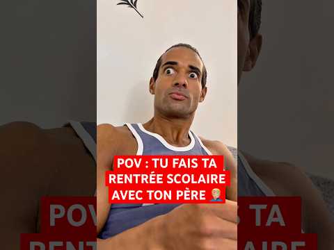 POV : TU FAIS TA RENTRÉE SCOLAIRE AVEC TON PÈRE 🤦🏼‍♂️ #humour #sketch #papa #drole #sœur #école