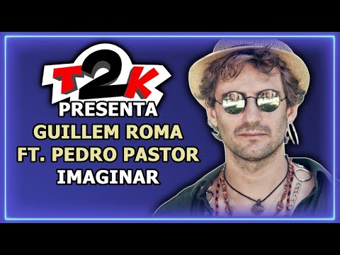 Guillem Roma ft. Pedro Pastor - Imaginar (Con Voces) - Karaoke - Instrumental con letra (T2K1163)
