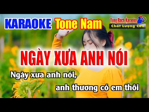 NGÀY XƯA ANH NÓI || Karaoke Tone Nam – Karaoke Nhạc Sống Tùng Bách