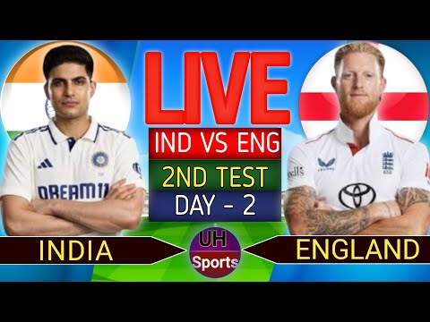 India vs England, 2nd Test Match Live, Day 2 | Live Cricket Match Today | IND vs ENG Live Match, ENG