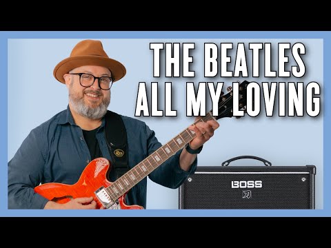 How to Play The Beatles All My Loving • Guitar Lesson + Tutorial
