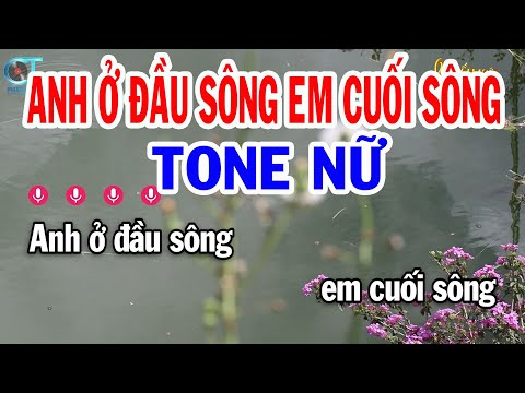 Karaoke Anh Ở Đầu Sông Em Cuối Sông Tone Nữ ( F#m ) Nhạc Sống Tuấn Kiệt