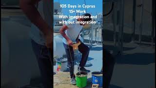 105 days in Cyprus 15+ jobs with imegration and without imegration قدم بڑھاؤ تم کر سکتے ہو