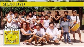 Menu DVD - Palavra Cantada: Show Canções do Brasil (2001)