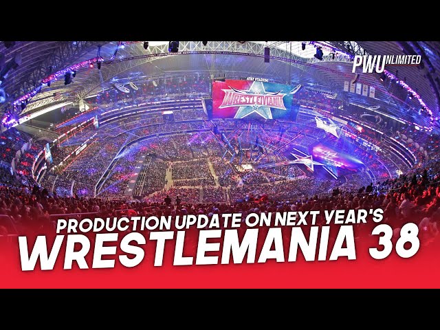 Production Update For WrestleMania 38 In 2022