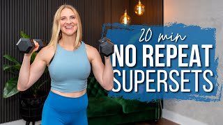 20 min. NO REPEAT Full Body Strength Training | SUPERSETS