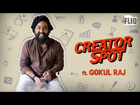 CREATOR SPOT | Gokul Raj | Fliq