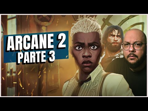 ARCANE 2: ato 3 - Análise do final da série | eps 7, 8 e 9