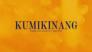 Angeline Quinto x Kritiko - Kumikinang (Audio)
