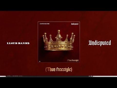 Lloyd Banks - UNDISPUTED (Nas "THUN" Freestyle) (Prod. Hit-Boy) (New Official Audio)